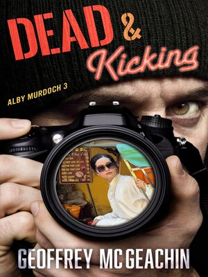cover image of Dead & Kicking